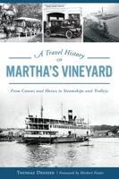 A Travel History of Martha's Vineyard