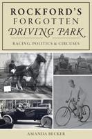 Rockford's Forgotten Driving Park