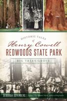 Historic Tales of Henry Cowell Redwoods State Park