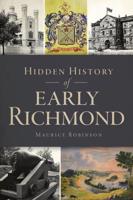 Hidden History of Early Richmond