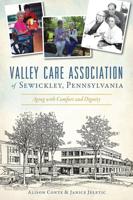 Valley Care Association of Sewickley, Pennsylvania