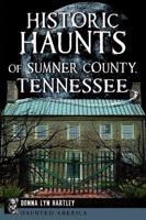 Historic Haunts of Sumner County, Tennessee