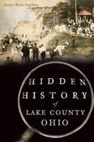 Hidden History of Lake County Ohio