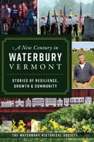 A New Century in Waterbury, Vermont