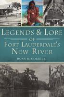 Legends & Lore of Fort Lauderdale's New River