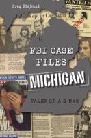 FBI Case Files Michigan