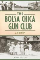 The Bolsa Chica Gun Club
