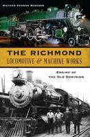 The Richmond Locomotive and Machine Works