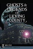 Ghosts & Legends of Licking County