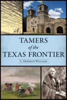 Tamers of the Texas Frontier / C. Herndon Williams