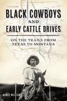 Black Cowboys and Early Cattle Drives