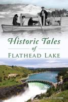 Historic Tales of Flathead Lake