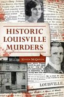 Historic Louisville Murders