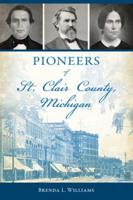Pioneers of St. Clair County, Michigan