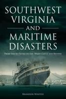 Southwest Virginia and Maritime Disasters
