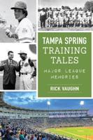 Tampa Spring Training Tales