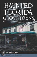 Haunted Florida Ghost Towns