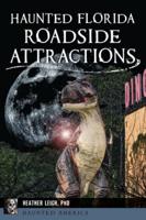 Haunted Florida Roadside Attractions