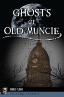 Ghosts of Old Muncie