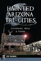 Haunted Arizona Tri-Cities