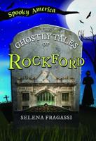 The Ghostly Tales of Rockford