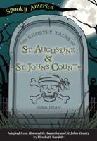 Ghostly Tales of St. Augustine & St. Johns County
