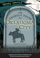 The Ghostly Tales of Oklahoma City