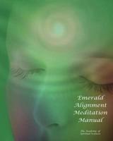 Emerald Alignment Meditation Manual