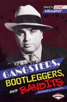 Gangsters, Bootleggers, and Bandits