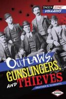 Outlaws, Gunslingers, and Thieves