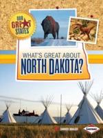 What's Great About North Dakota?