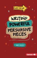 Writing Powerful Persuasive Pieces