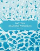 The Team Coaching Workbook