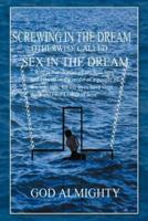 Screwing in the Dream Otherwise Called Sex in the Dream.: Sex in the Dream.