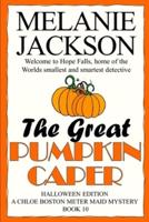 The Great Pumpkin Caper: A Chloe Boston Mystery