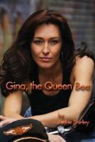 Gina, the Queen Bee