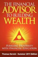 The Financial Advisor to Building Wealth - Summer 2011 Edition