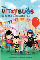 The Bitzy Bugs Go to the Beastastic Fair