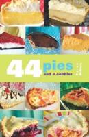 44 Pies and a Cobbler