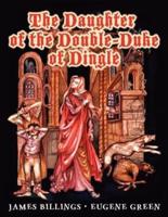 The Daughter of the Double-Duke of Dingle