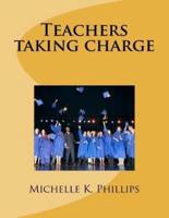 Teachers Taking Charge