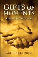 Gifts of Moments