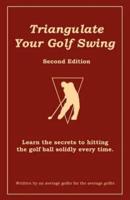 Triangulate Your Golf Swing