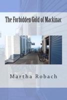 The Forbidden Gold of Mackinac