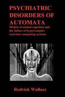 Psychiatric Disorders of Automata