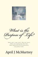 What Is the Purpose of Life?