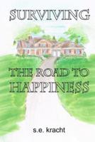 Surviving the Road to Happiness