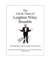 The Life & Times of Leighton Wiley Brumble, Aka Corky Bennett