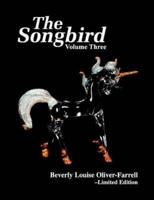 The Songbird/Volume Three