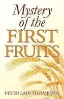 Mystery of the First Fruits